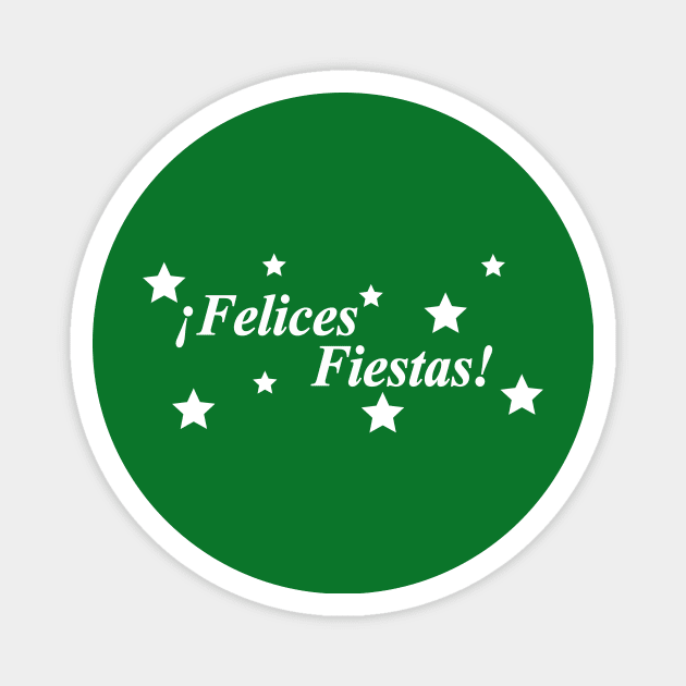 felices fiestas happy holidays Magnet by NotComplainingJustAsking